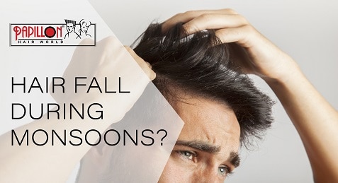 Hair Fall during Monsoons? Worry not!